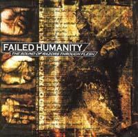 FAILED HUMANITY - The Sound Of Razors Through Flesh - CD